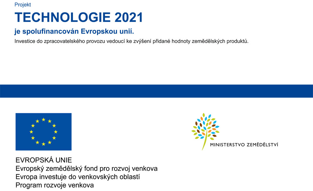Vlach, projekt TECHNOLOGIE 2021 je spolufinancován Evropskou unií. Investice do zpracovatelského provozu vedoucí ke zvýšení přidané hodnoty zemědělských produktů.